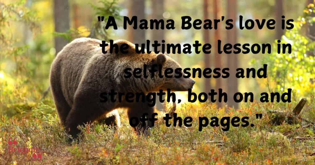 A Mama Bears Love Is The Ultimate Lesson