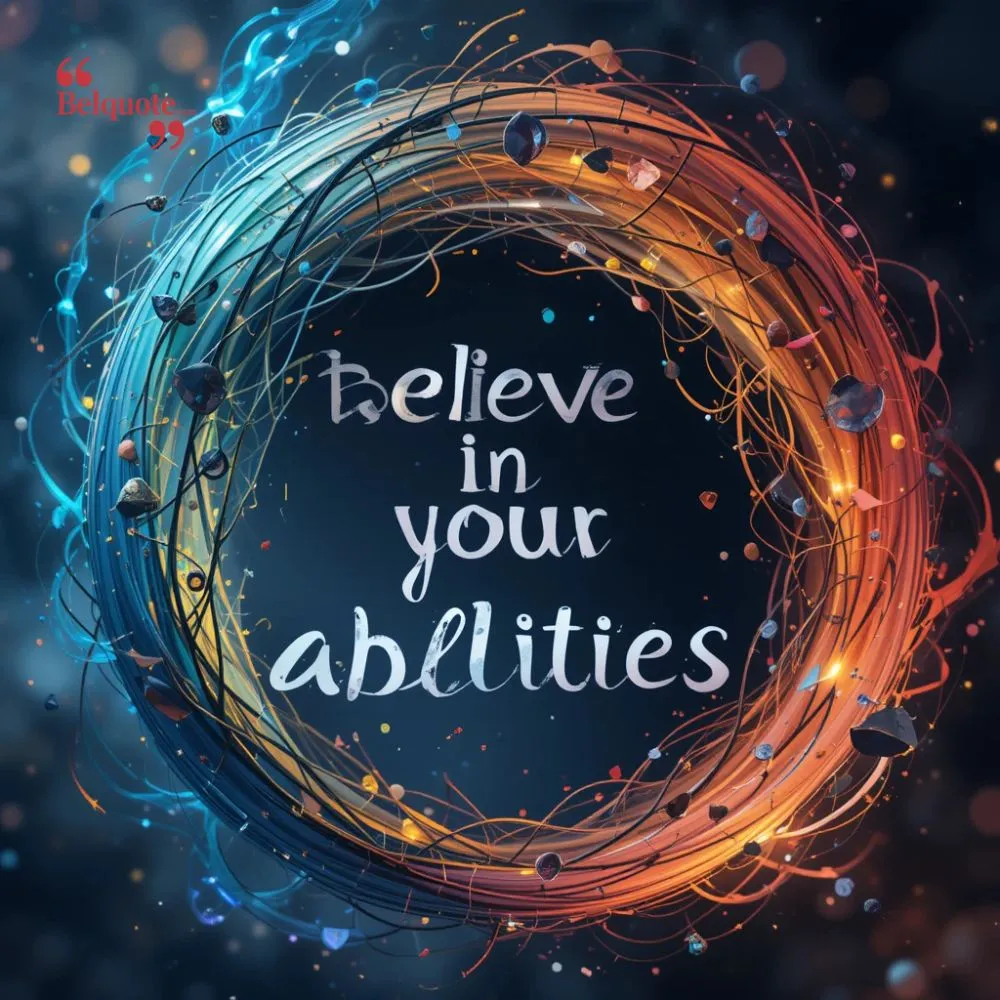 Believe In Your Abilities