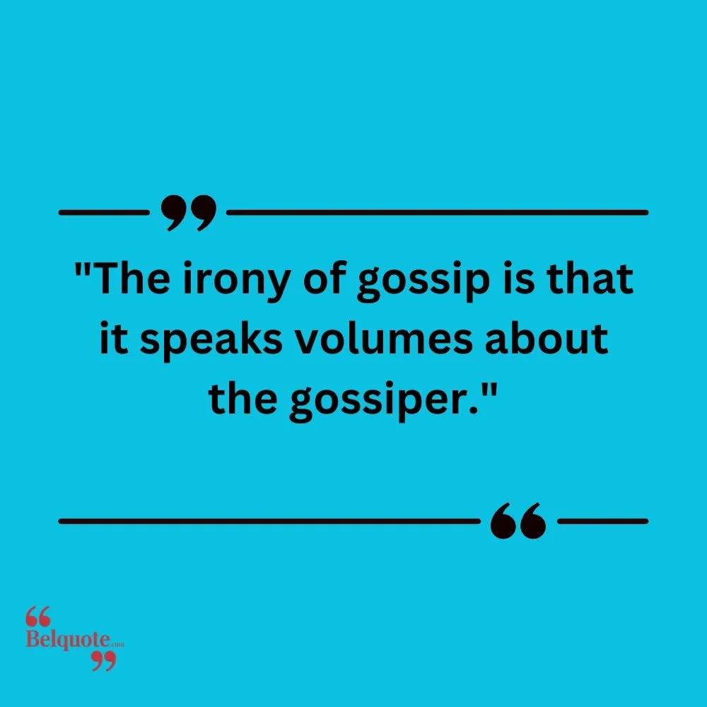 The Irony Of Gossip