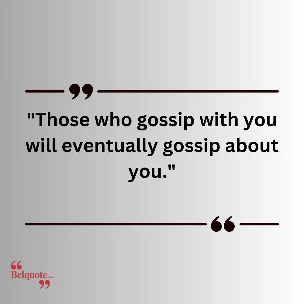 Those Who Gossip With You