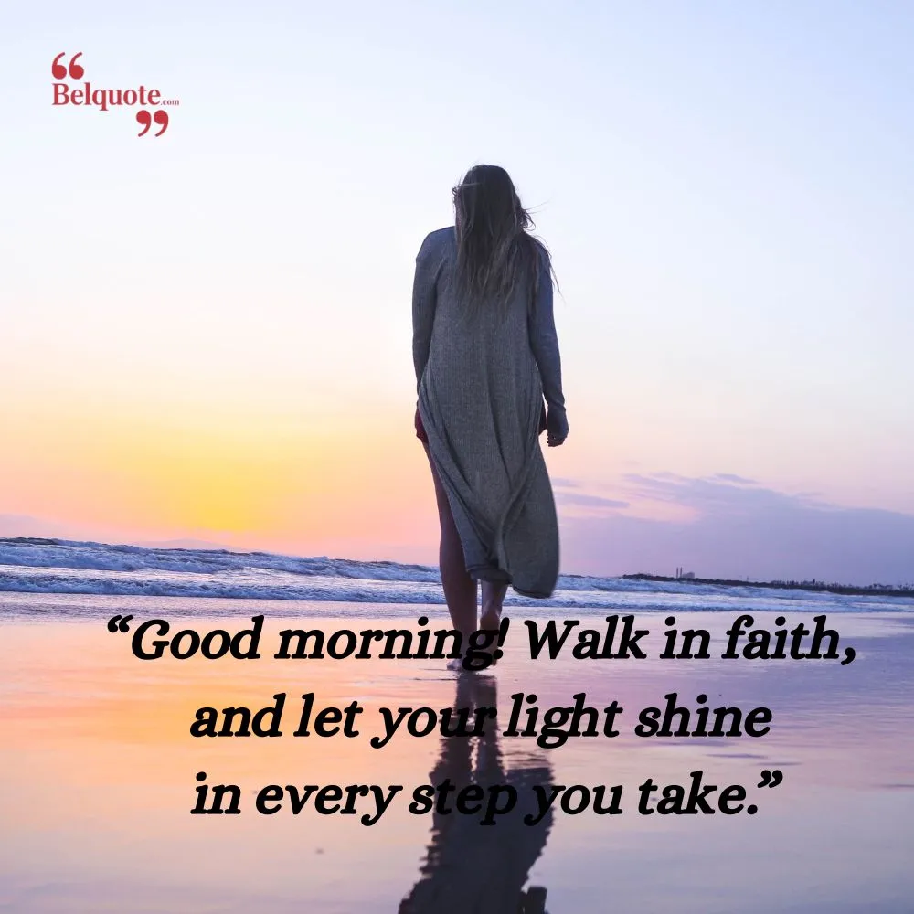 Good Morning Walk In Faith