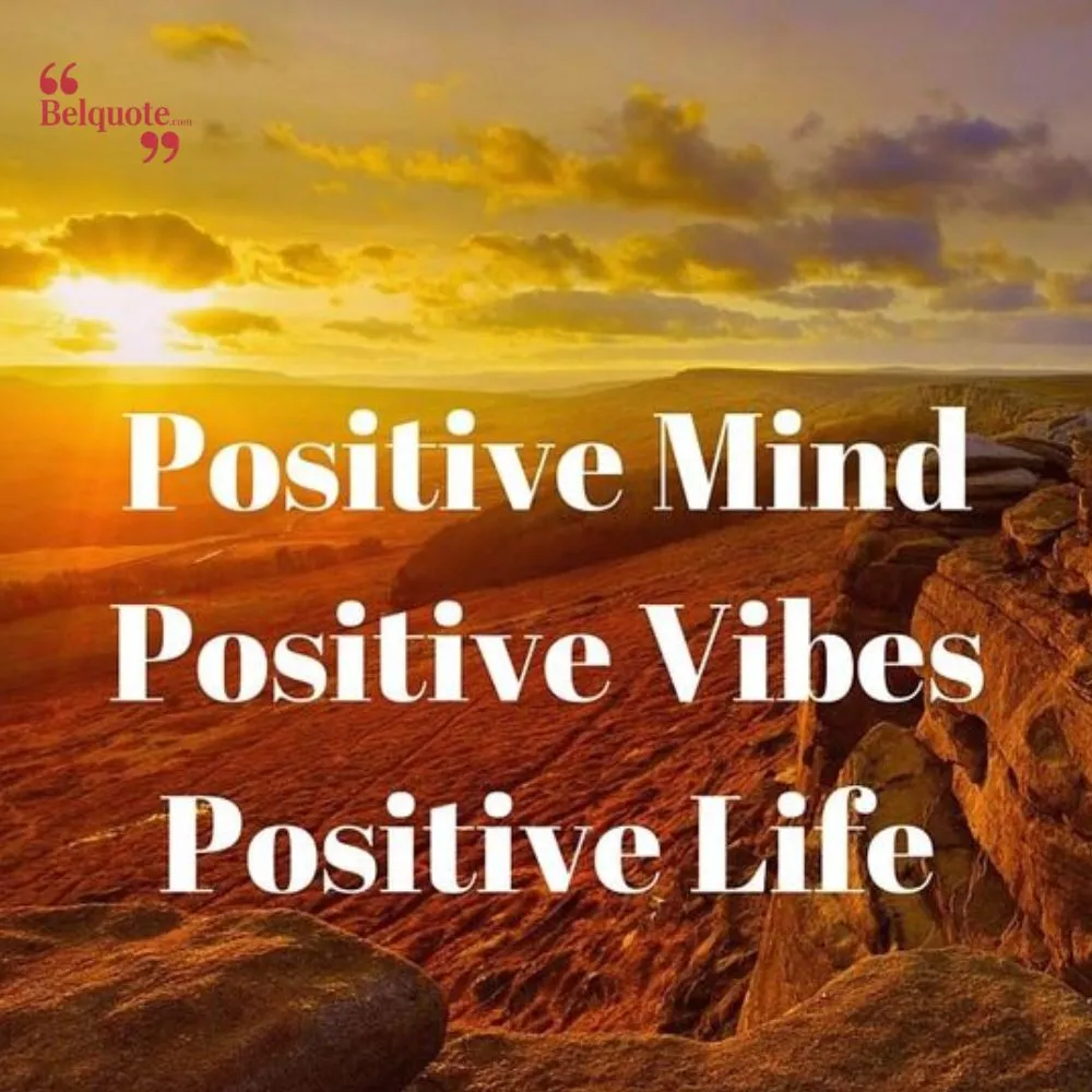 Positive Mind Positive Vibes Positive Life