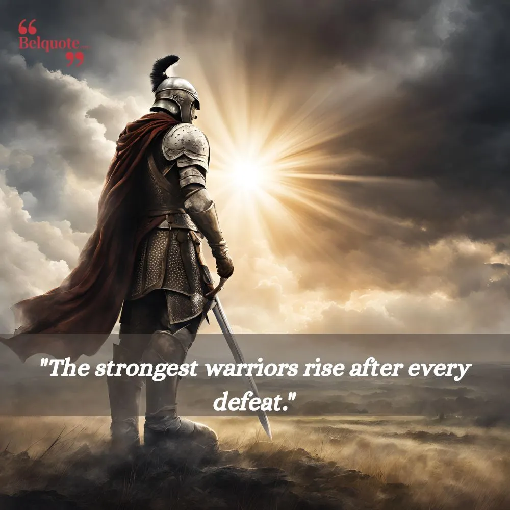 Strongest Warriors Rise After Every Defeat