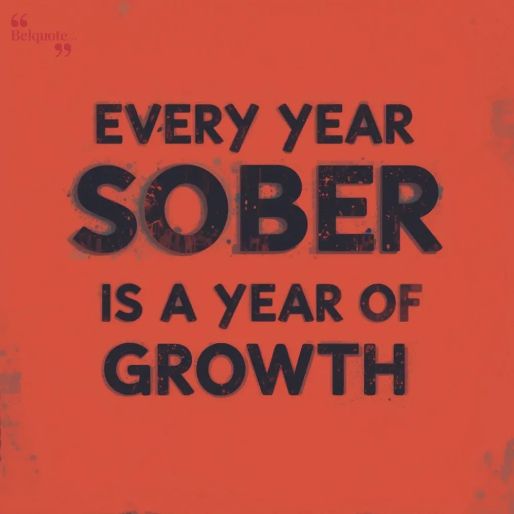 Every Year Sober Is A Year Of Growth
